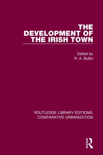 Cover image for The Development of the Irish Town