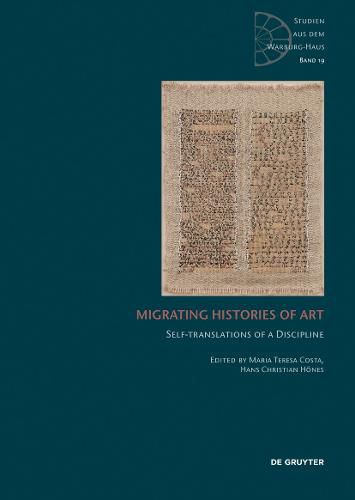 Cover image for Migrating Histories of Art: Self-Translations of a Discipline