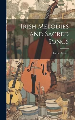 Cover image for Irish Melodies and Sacred Songs