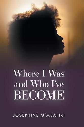 Cover image for Where I Was and Who I've Become