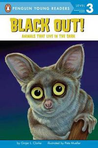 Cover image for Black Out!: Animals That Live in the Dark: Animals That Live in the Dark