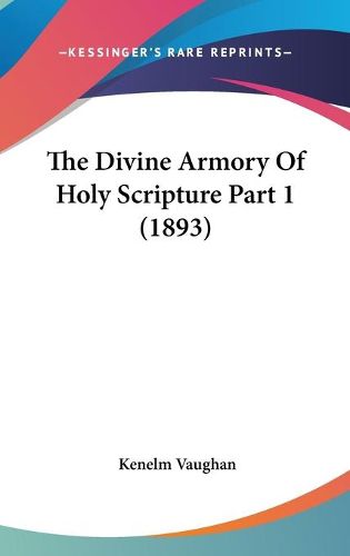 Cover image for The Divine Armory of Holy Scripture Part 1 (1893)