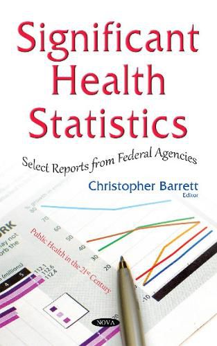 Cover image for Significant Health Statistics: Select Reports from Federal Agencies