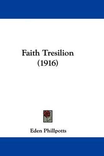 Cover image for Faith Tresilion (1916)
