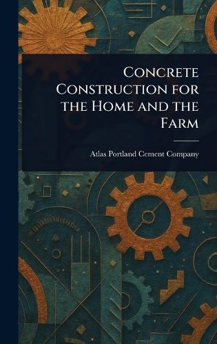 Cover image for Concrete Construction for the Home and the Farm