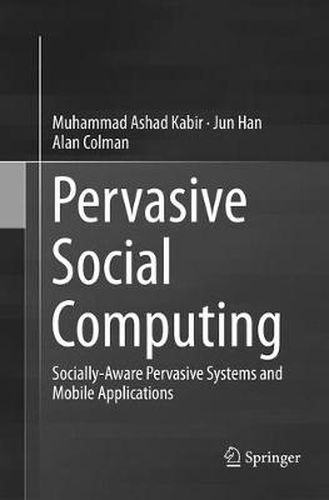 Cover image for Pervasive Social Computing: Socially-Aware Pervasive Systems and Mobile Applications