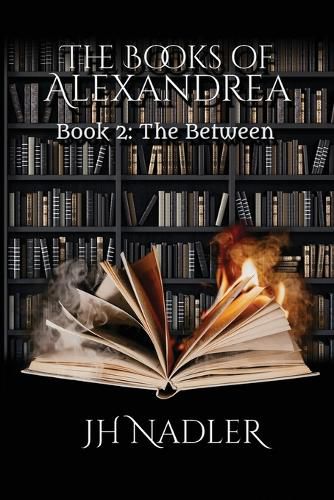 Cover image for The Books of Alexandrea: The Between