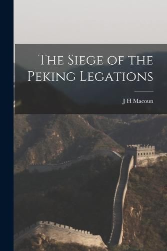 Cover image for The Siege of the Peking Legations