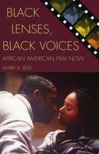 Cover image for Black Lenses, Black Voices: African American Film Now