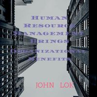 Cover image for Human Resource Management Brings Organizational Benefits