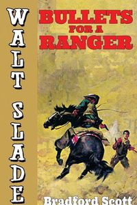 Cover image for Bullets for a Ranger: A Walt Slade Western