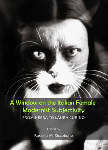 Cover image for A Window on the Italian Female Modernist Subjectivity: From Neera to Laura Curino