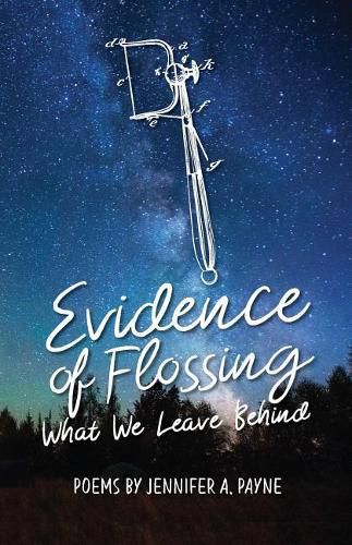 Evidence of Flossing: What We Leave Behind