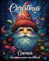 Cover image for Christmas Gnomes Coloring Book for Adults