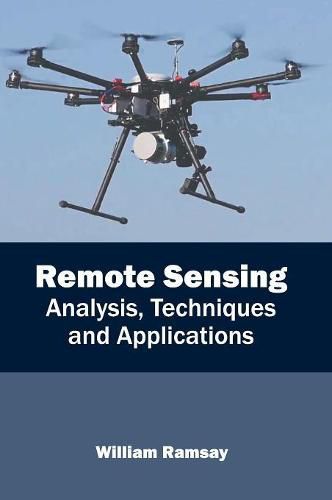 Remote Sensing: Analysis, Techniques and Applications