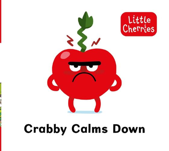 Cover image for Little Cherries Book 5: Crabby Calms Down