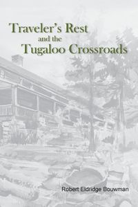 Cover image for Traveler's Rest and the Tugaloo Crossroads