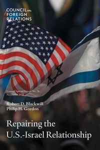 Cover image for Repairing the U.S.-Israel Relationship