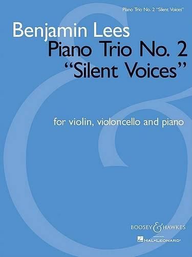 Benjamin Lees: Piano Trio No. 2 'silent Voices' - for Violin, Violoncello and Piano