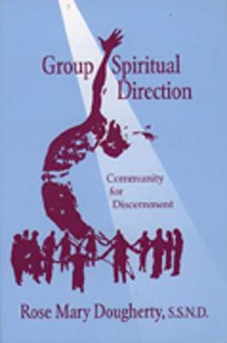 Cover image for Group Spiritual Direction: Community for Discernment