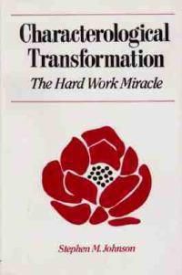 Cover image for Characterological Transformation: The Hard Work Miracle