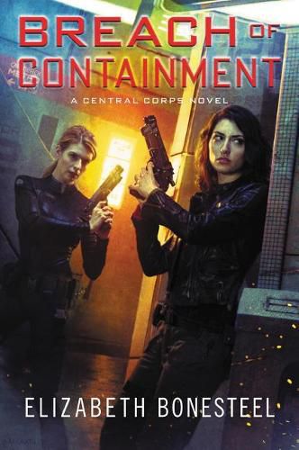 Cover image for Breach of Containment: A Central Corps Novel