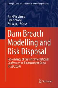 Cover image for Dam Breach Modelling and Risk Disposal: Proceedings of the First International Conference on Embankment Dams (ICED 2020)