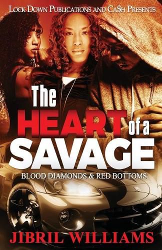 Cover image for The Heart of a Savage: Blood Diamonds & Red Bottoms