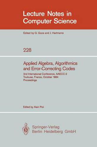 Applied Algebra, Algorithmics and Error-Correcting Codes: 2nd International Conference, AAECC-2, Toulouse, France, October 1-5, 1984, Proceedings