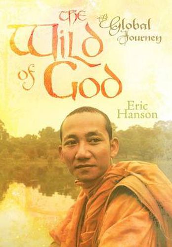 Cover image for The Wild of God: A Global Journey