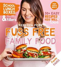 Cover image for Fuss Free Family Food