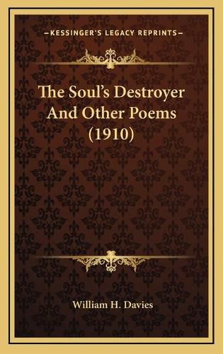 Cover image for The Soul's Destroyer and Other Poems (1910)