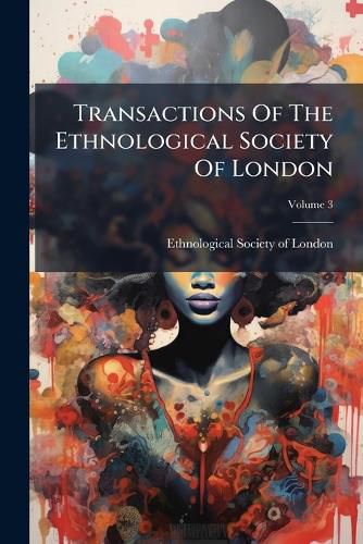 Cover image for Transactions Of The Ethnological Society Of London