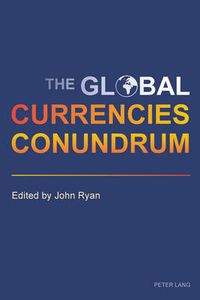 Cover image for The Global Currencies Conundrum