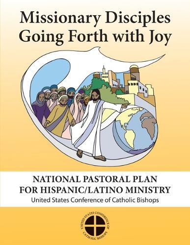 Missionary Disciples Going Forth with Joy