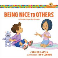 Cover image for Being Nice to Others - A Book about Rudeness