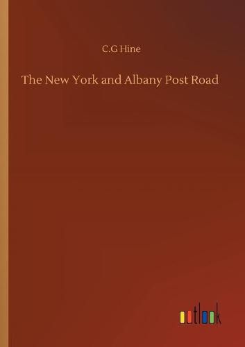 Cover image for The New York and Albany Post Road