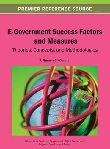 Cover image for E-Government Success Factors and Measures: Theories, Concepts, and Methodologies