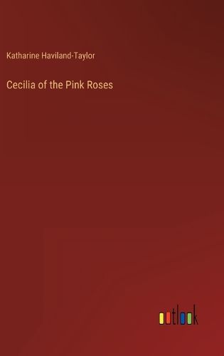 Cover image for Cecilia of the Pink Roses