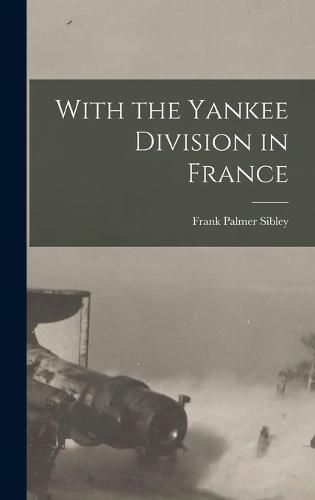 With the Yankee Division in France