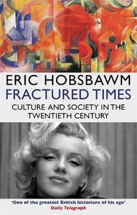 Cover image for Fractured Times: Culture and Society in the Twentieth Century