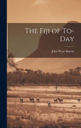 Cover image for The Fiji of To-day