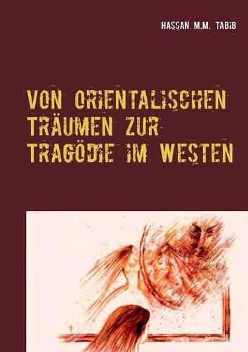 Cover image for Von orientalischen Traumen zur Tragoedie im Westen: Roman