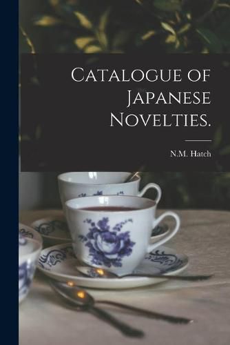 Cover image for Catalogue of Japanese Novelties.