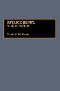 Cover image for Patrick Henry, The Orator