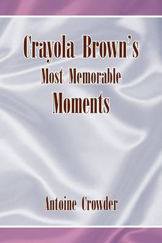 Cover image for Crayola Brown's Most Memorable Moments