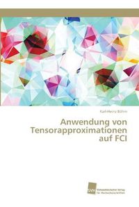 Cover image for Anwendung von Tensorapproximationen auf FCI