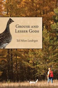 Cover image for Grouse and Lesser Gods