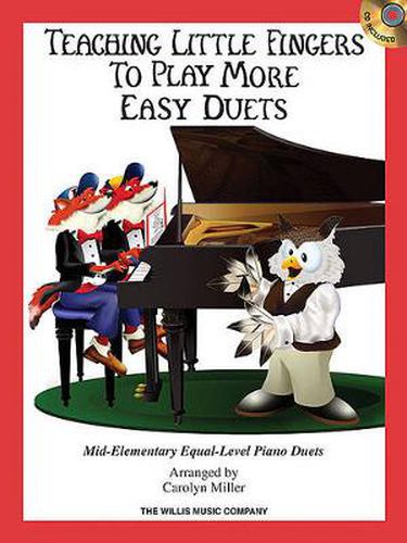 Teaching Little Fingers to Play More Easy Duets: Mid to Later-Elementary Equal-Level Piano Duets