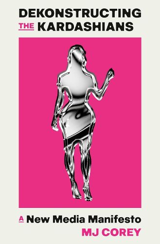 Cover image for Dekonstructing the Kardashians